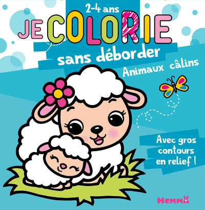 Je colorie sans déborder (2-4 ans) - Animaux câlins
