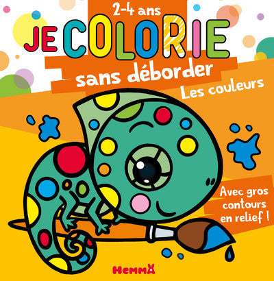 Je colorie sans déborder (2-4 ans) - Les couleurs