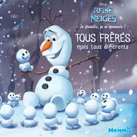 La Reine des Neiges - Je grandis, je m'épanouis ! - Tous frères mais tous différents