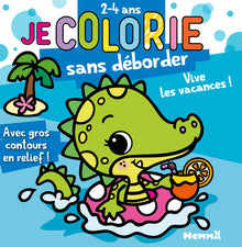 Je colorie sans déborder (2-4 ans) - Vive les vacances ! T77