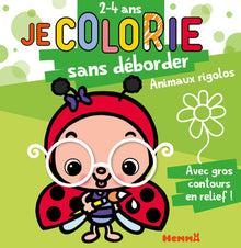 Je colorie sans déborder (2-4 ans) - Animaux rigolos