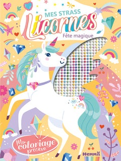 Mon coloriage précieux - Mes strass licornes - Fête magique