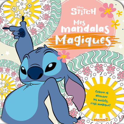 Disney Stitch - Mes mandalas magiques - Colorie et découvre les motifs. C'est magique !
