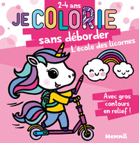 Je colorie sans déborder - L'école des licornes T66