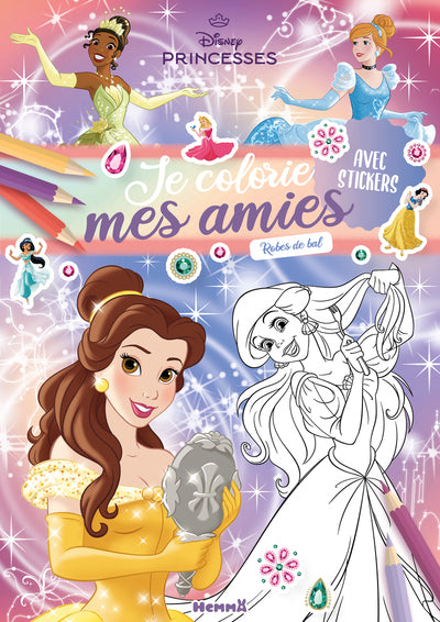 Disney princesses - Je colorie mes amies - Robes de bal - Avec stickers