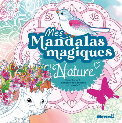 Mes mandalas magiques - Nature