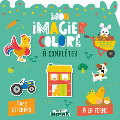 Mon P'tit Hemma - Mon imagier coloré à compléter - A la ferme