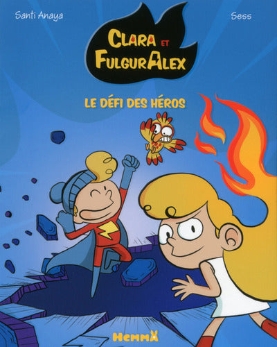 Clara et FulgurAlex : Le défi des héros