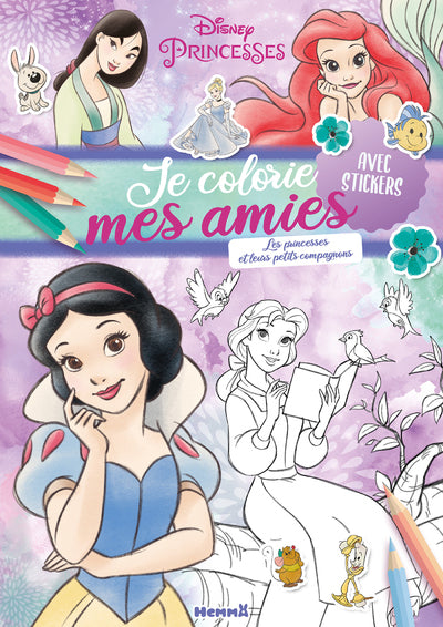 Disney Princesses - Je colorie mes amies - Les princesses et leurs petits compagnons