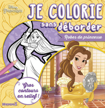 Je colorie sans déborder - Robes de princesse