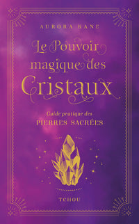 Le pouvoir magique des cristaux