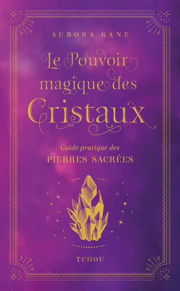 Le pouvoir magique des cristaux