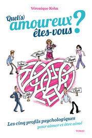Quel(s) amoureux êtes-vous ? Les 5 profils psychologiques pour aimer et être aimé