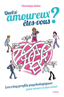 Quel(s) amoureux êtes-vous ? Les 5 profils psychologiques pour aimer et être aimé