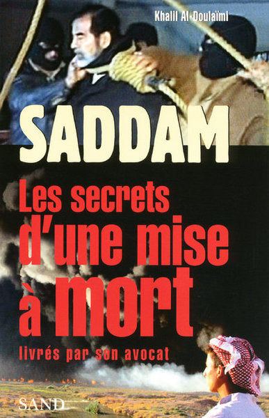 saddam : les secrets d'une mise à mort
