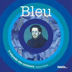 Bleu, l'odyssée des couleurs
