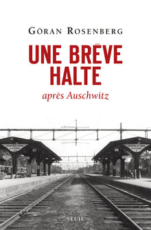 Une brève halte: après Auschwitz