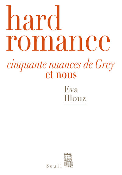 Hard Romance: Cinquante nuances de Grey et nous