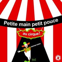 Petite main petit pouce au cirque