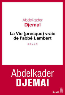 La Vie (presque) vraie de l'abbé Lambert