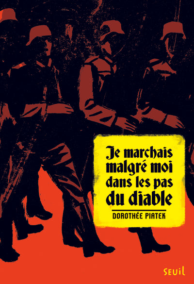 Je marchais malgré moi dans les pas du diable
