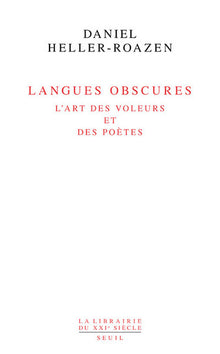 Langues obscures: L'art des voleurs et des poètes