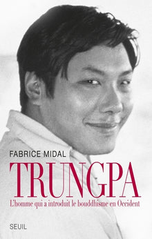 Trungpa: L'homme qui a introduit le bouddhisme en Occident