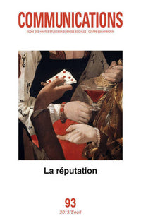 Communications, n°93. La Réputation