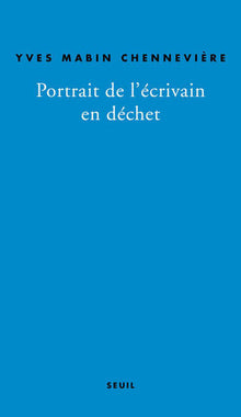 Portrait de l'écrivain en déchet