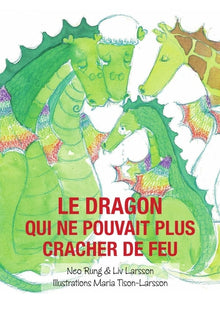 Le dragon qui ne pouvait plus cracher de feu