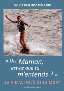 Dis, Maman, est-ce que tu m’entends ?