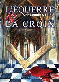 L'EQUERRE & LA CROIX