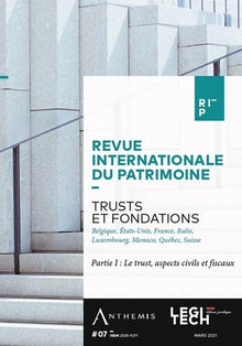 Trusts et fondations - Partie I : Le trust, aspects civils et fiscaux