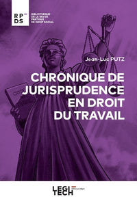 Chronique de jurisprudence en droit du travail