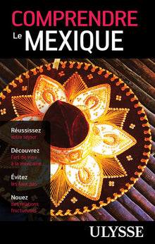 Comprendre le Mexique