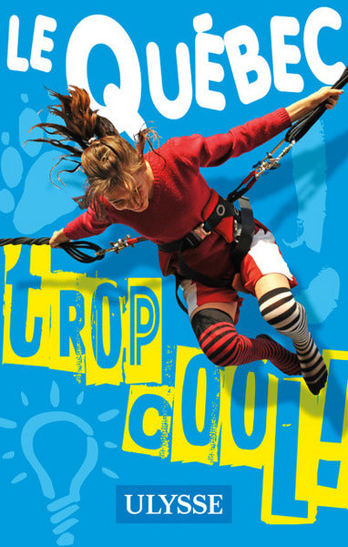 Le Québec, trop cool