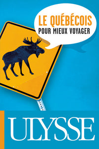 Le quebecois pour mieux voyager