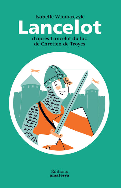 Lancelot d'après Lancelot du Lac de Chrétien de Troyes