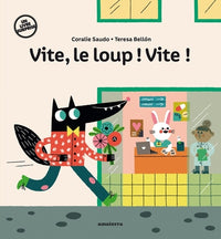 Vite, le loup !  Vite !