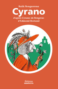 Cyrano d'après Cyrano de Bergerac d'Edmond Rostand