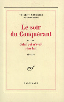 Le soir du Conquérant / Celui qui n'avait rien fait