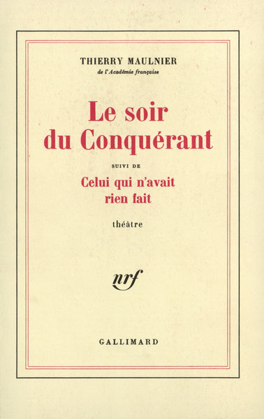 Le soir du Conquérant / Celui qui n'avait rien fait