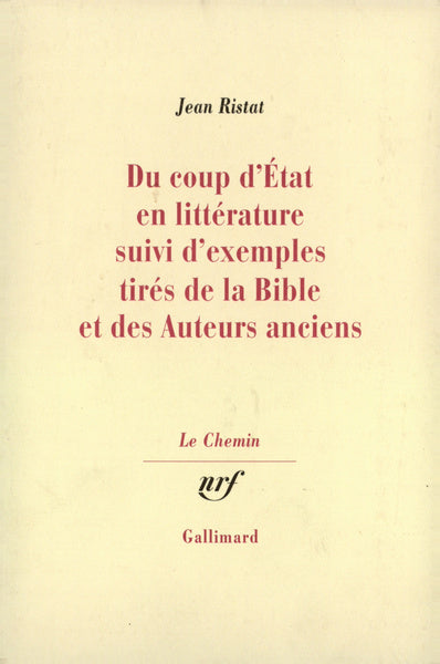 Du coup d'état en littérature suivi d'exemples tirés de la Bible et des Auteurs anciens