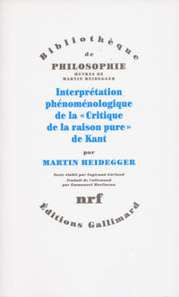 Interprétation phénoménologique de la «Critique de la raison pure» de Kant