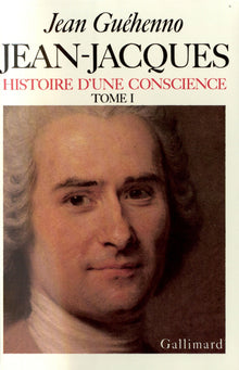Jean-Jacques (Tome 1): Histoire d'une conscience