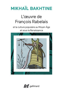 L'oeuvre de François Rabelais et la culture populaire au Moyen Âge et sous la Renaissance