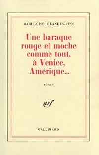 Une baraque rouge et moche comme tout, à Venice, Amérique...