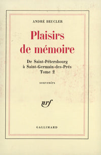 De Saint-Pétersbourg à Saint-Germain-des-Prés, II : Plaisirs de mémoire