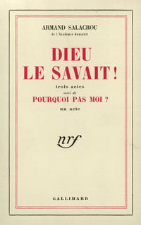 Dieu le savait ! / Pourquoi pas moi ?
