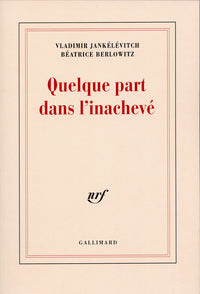 quelque part dans l'inachevé